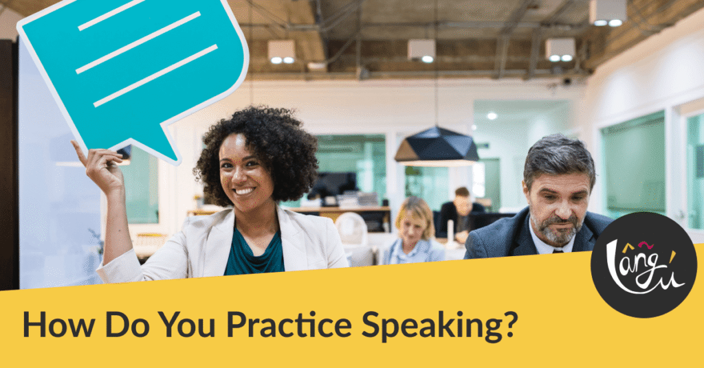 How Do You Practice Speaking When You Have No One Else to Talk to in English?