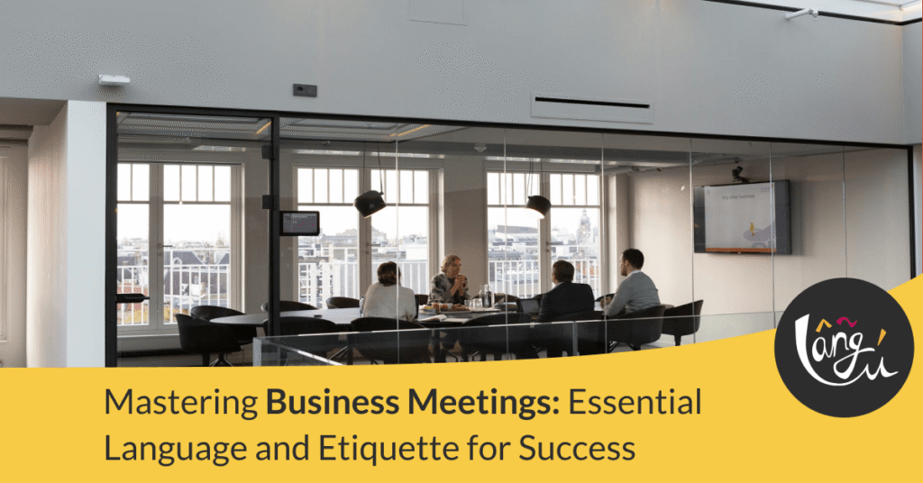 Mastering Business Meetings: Essential Language and Etiquette for Success