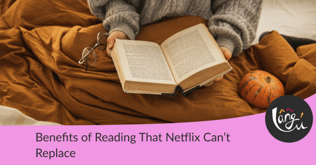 Benefits of Reading That Netflix Can’t Replace